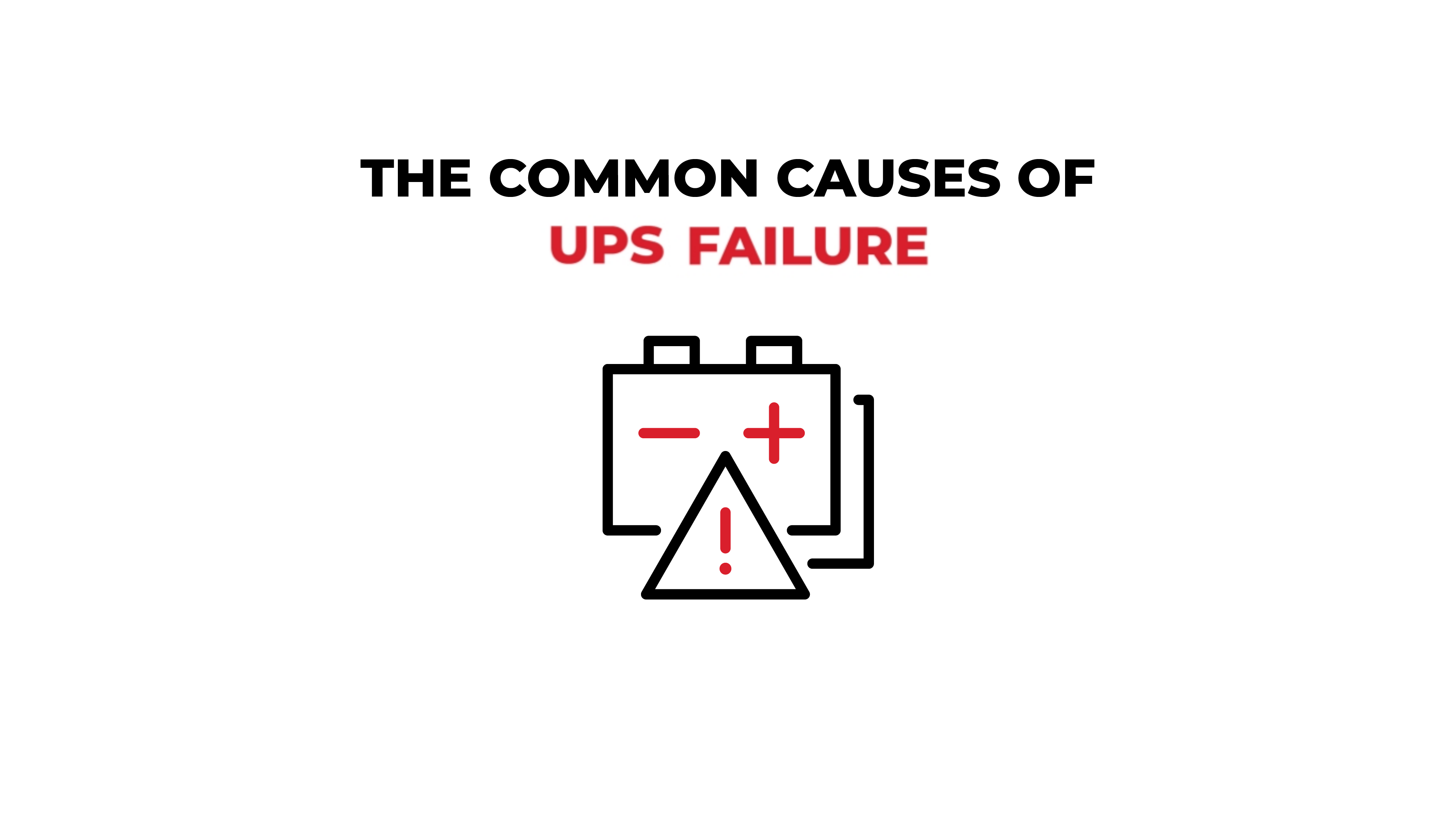 Common Causes of UPS Failure and Recommended Solutions Causes courantes de panne de l'onduleur et solutions recommandées